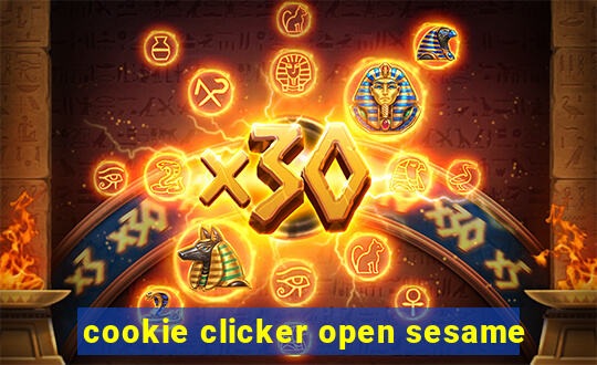 cookie clicker open sesame